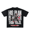 His Plans Is Better Than Your Graphic T-Shirt